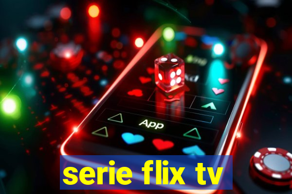 serie flix tv